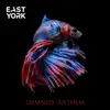 East York - Damned Anthem - Single